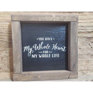 You Have My Whole Heart For My Whole Life Tiered Tray Shelf Wood Sign
